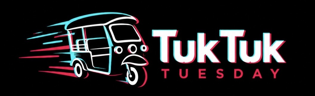 Tuk Tuk Tuesday